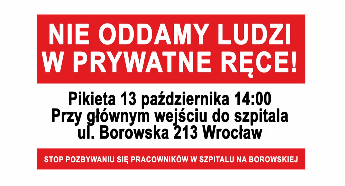 24wroclaw, Pikieta przed Uniwersyteckim Szpitalem Klinicznym Pracownicy drżą swoją przyszłość walczą miejsca pracy - zdjęcie, fotografia