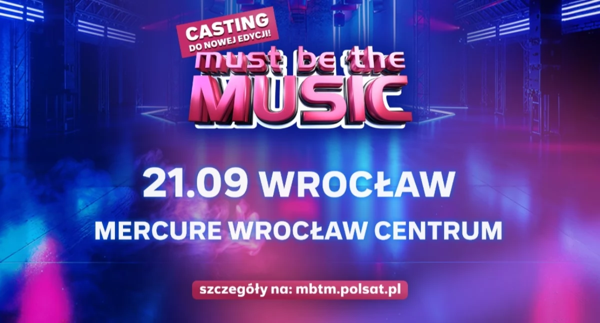 Masz talent? Must Be The Music przyjeżdża do Wrocławia. Casting już 21 września