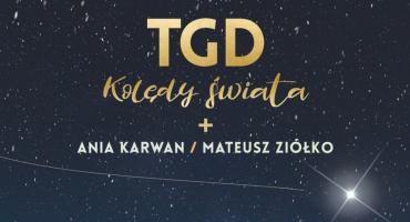 TGD rusza w trasę: Kolędy Świata! Gośćmi specjalnymi we Wrocławiu będą Ania Karwan i Kuba Badach! 