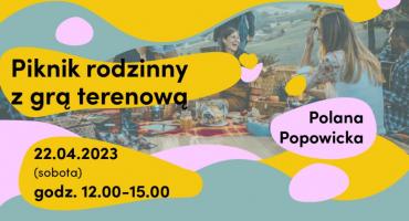 Gra terenowa i piknik na Popowicach - świętujemy Dzień Ziemi