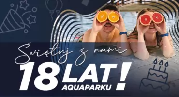 Aquapark Wrocław świętuje osiemnastkę. Przygotujcie się na niespodzianki